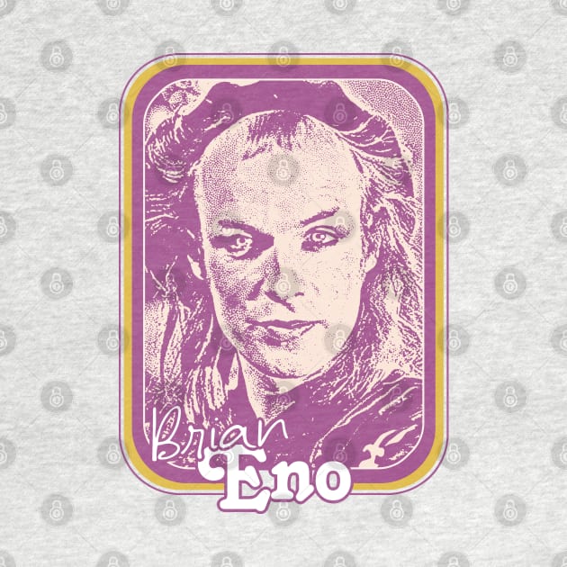 Brian Eno / Retro Fan Art Design by DankFutura